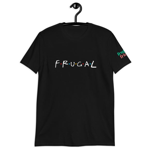 FRUGAL Friends Short-Sleeve Unisex T-Shirt